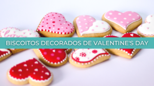 Blog Sweet Bite Biscoitos Decorados Valentines Day